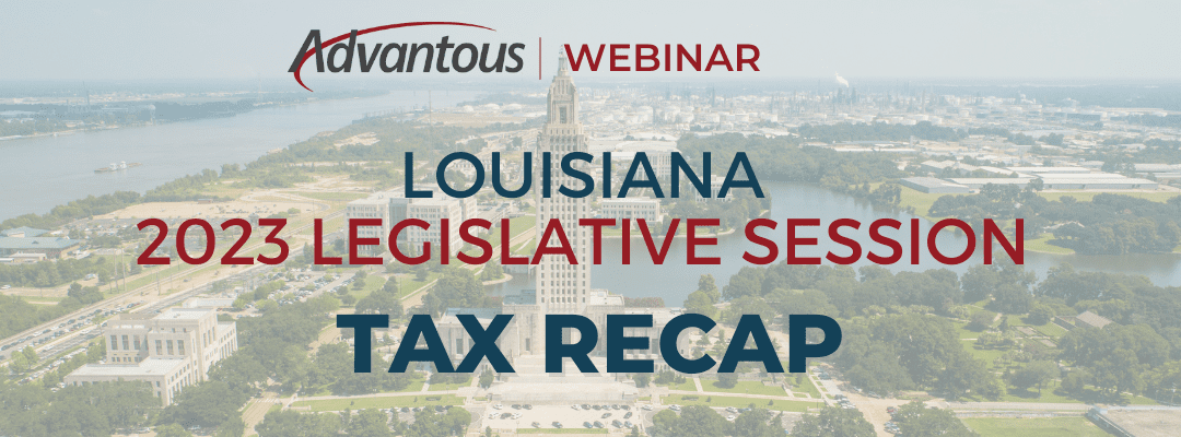 2023 Legislative Session Tax Recap // Advantous