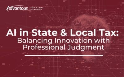 AI in State & Local Tax: Balancing Innovation with Professional Judgment